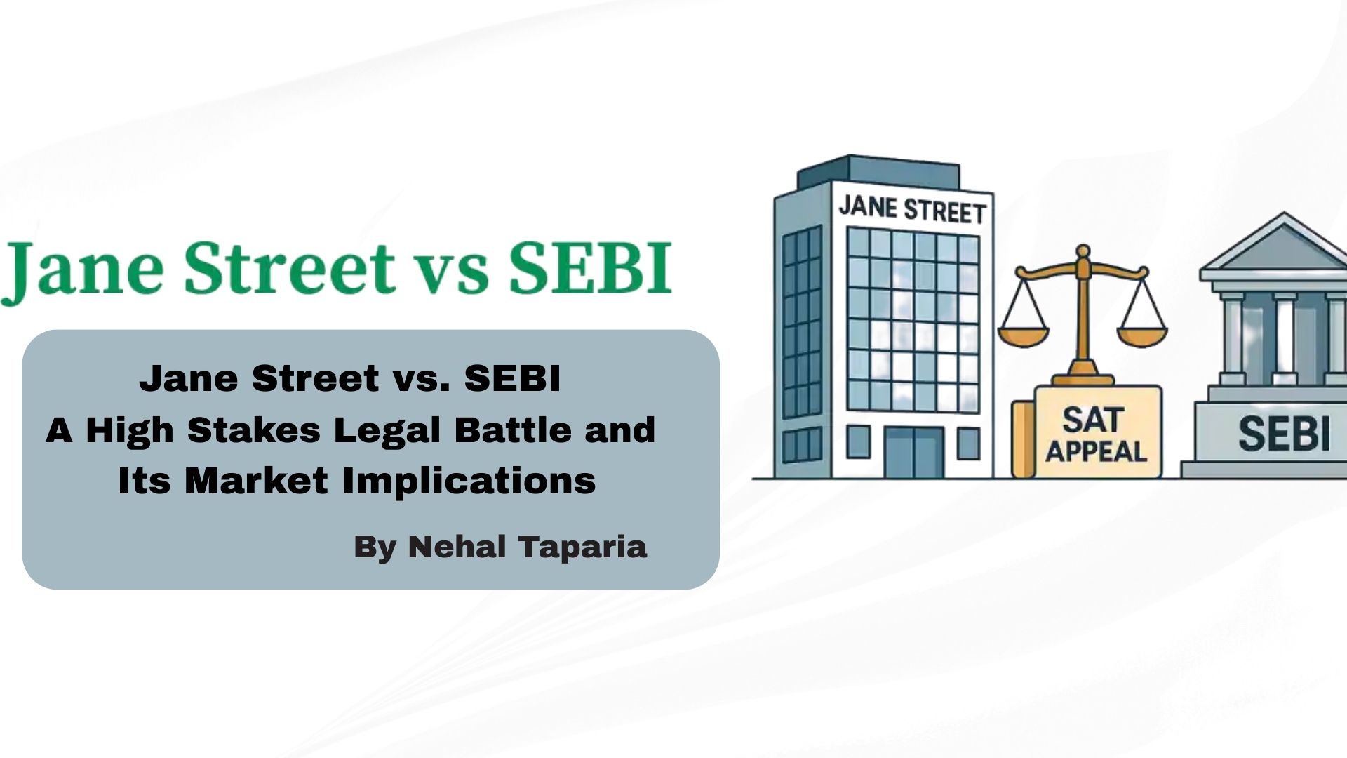 Jane Street vs. SEBI: A High-Stakes Legal Battle and Its Market Implications